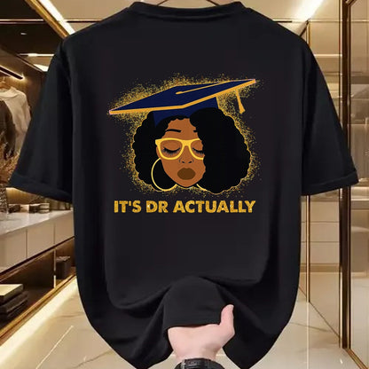 Best Doctor Shirt, Funny Doctor UnisexT-Shirt/Hoodie/Sweatshirt HLT00 - Its Doctor Actually Graduation Healthcare Afro Black Women T-Shirt