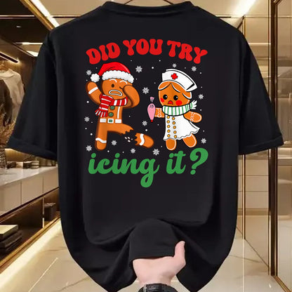 Funny Nurse Shirt, Nurse Unisex T-Shirt/Hoodie/Sweatshirt HLT00 -Funny Christmas Nurse Did You Try Icing It Gingerbread Man T-Shirt (1)