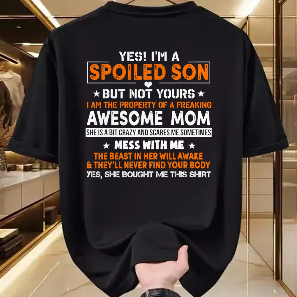 Gift for Mom Shirt, Funny Mom Unisex T-Shirt/Hoodie/Sweatshirt HLT00 - Yes I’m A Spoiled Son Of An Awesome Freaking Mom Son Funny T-Shirt