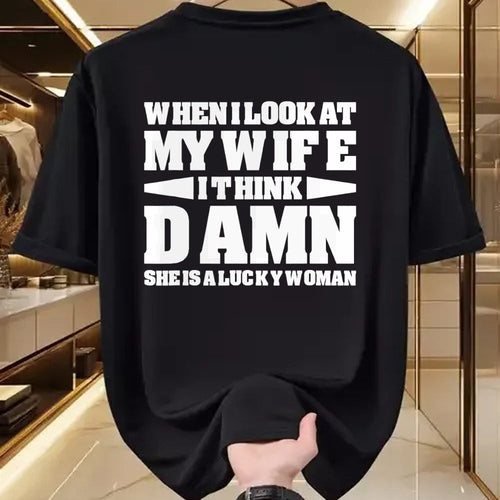 Best Wife Shirt, Wife and Husband Unisex T-Shirt/Hoodie/Sweatshirt HLT00 - Gift for wife T shirt, lucky wife   When I Look At My Wife I Think Damn T-Shirt