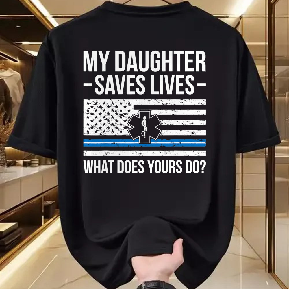 Funny Nurse Shirt, Nurse Unisex T-Shirt/Hoodie/Sweatshirt HLT00 - My Daughter Saves Lives EMT Mom Of An EMT Mother T-Shirt