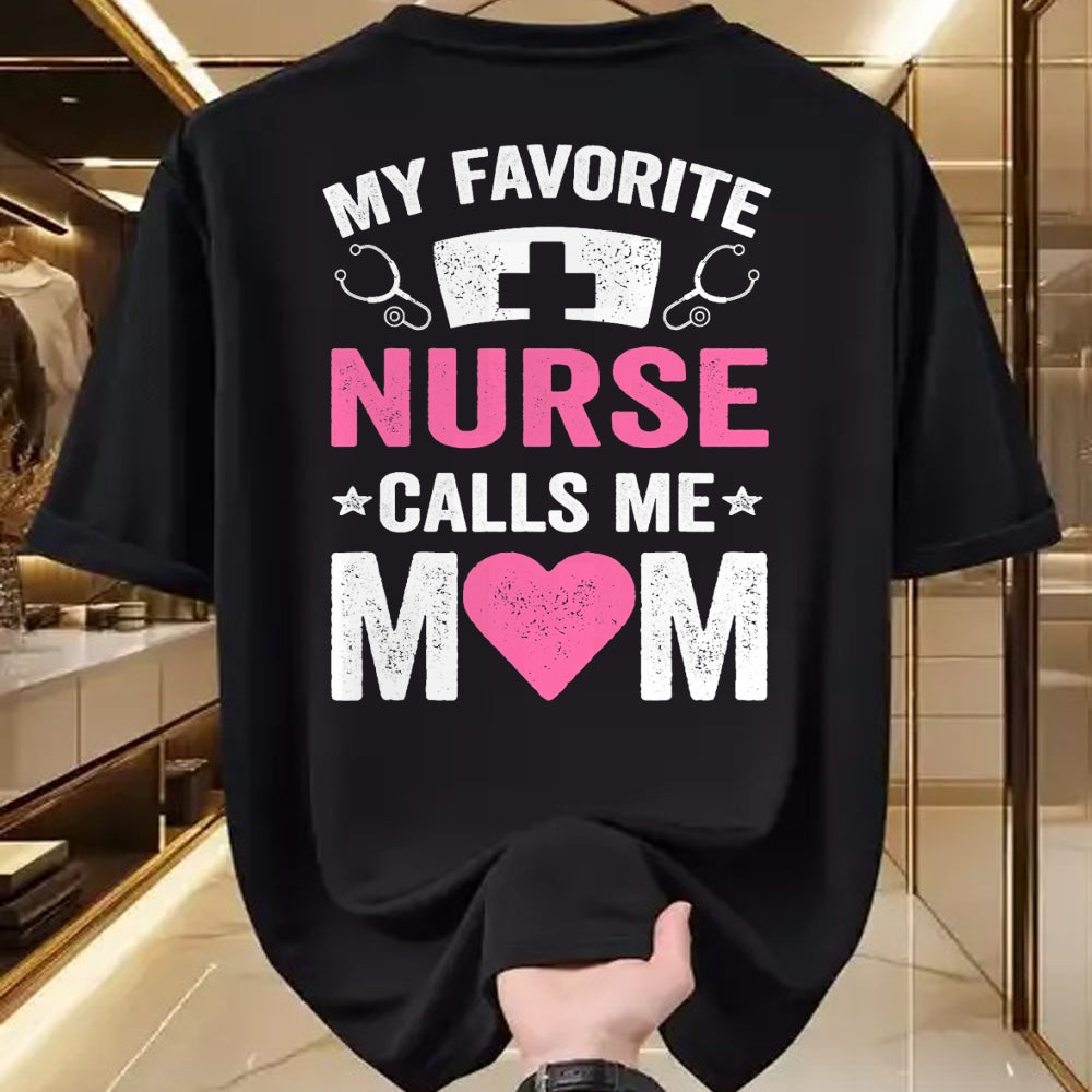 Funny Nurse Shirt, Nurse Unisex T-Shirt/Hoodie/Sweatshirt HLT00 - My Favorite Nurse Calls Me Mom - Cute Flowers Mother's Day T-Shirt