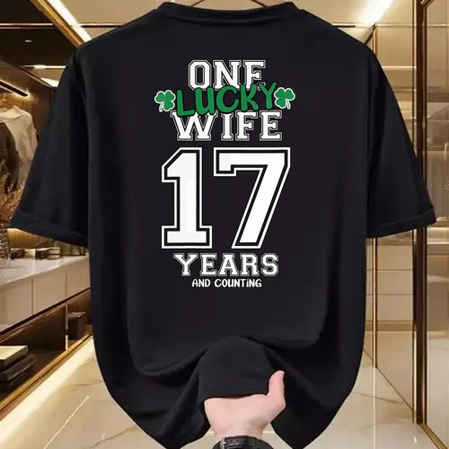 Best Wife Shirt, Wife and Husband Unisex T-Shirt/Hoodie/Sweatshirt HLT00 - Gift for wife T shirt, lucky wife   Womens 17 Years & Counting One Lucky Wife St. Patrick's Day Funn