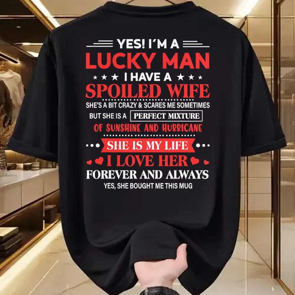 Best Wife Shirt, Wife and Husband Unisex T-Shirt/Hoodie/Sweatshirt HLT00 - Gift for wife T shirt, spoiled wife   Yes I'm Lucky Man Husband Of Spoiled Wife She Bought Me This T