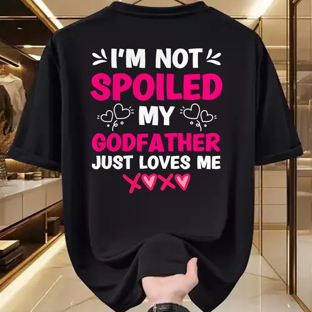 Best Wife Shirt, Wife and Husband Unisex T-Shirt/Hoodie/Sweatshirt HLT00 - I'm Not Spoiled My Godfather Just Loves Me Goddaughter Girls T-Shirt