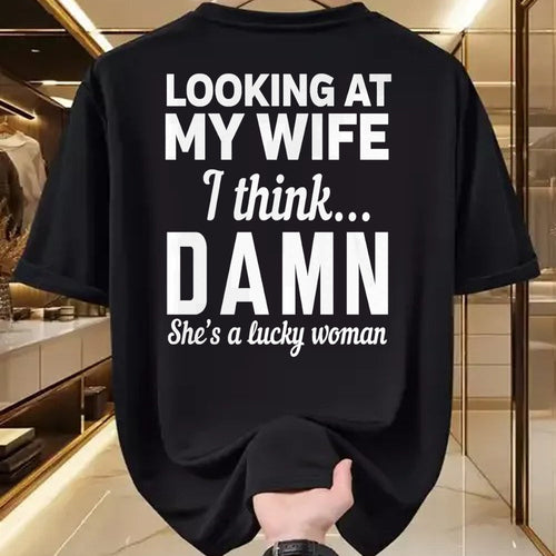 Best Wife Shirt, Wife and Husband Unisex T-Shirt/Hoodie/Sweatshirt HLT00 - Gift for wife T shirt, lucky wife   Mens Looking at my wife I think damn she's a lucky woman t-shirt
