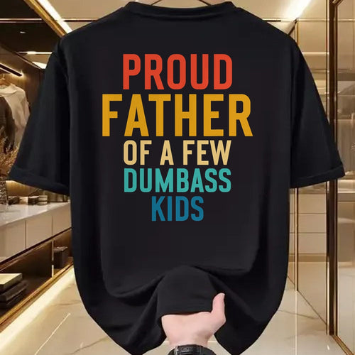 Gift for Dad Shirt, Funny Dad Unisex T-Shirt/Hoodie/Sweatshirt HLT00 – Proud Father Of A Few Dumbass Kids Funny Dad Parent T-Shirt