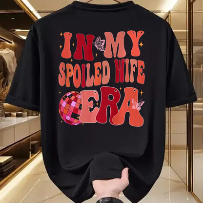 Best Wife Shirt, Wife and Husband Unisex T-Shirt/Hoodie/Sweatshirt HLT00 - Gift for wife T shirt, spoiled wife   In My Spoiled Wife Era Sweatshirt (2)
