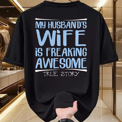Best Wife Shirt, Wife and Husband Unisex T-Shirt/Hoodie/Sweatshirt HLT00 - Funny Wife Gift My Husbands Wife Is Freaking Awesome T-Shirt