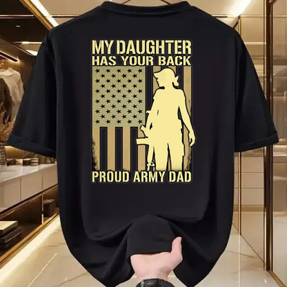 Gift for Dad Shirt, Funny Dad Unisex T-Shirt/Hoodie/Sweatshirt HLT00 – My Daughter Has Your Back - Proud Army Dad Military Father T-Shirt