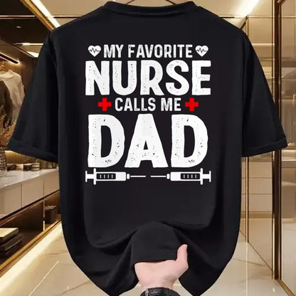 Funny Nurse Shirt, Nurse Unisex T-Shirt/Hoodie/Sweatshirt HLT00 - My favorite Nurse calls me Dad Daughter Hospital Nursing T-Shirt