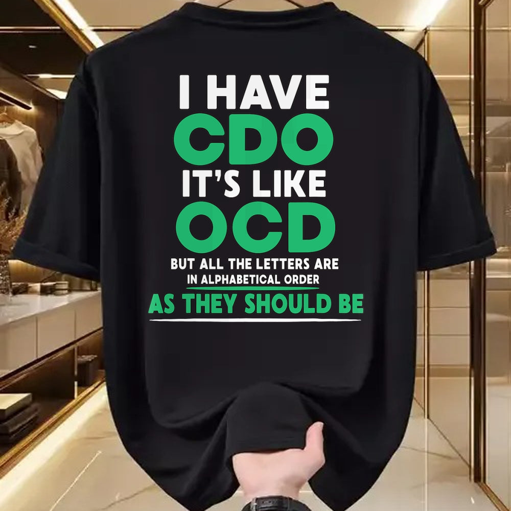 Gift for Dad Shirt, Funny Dad Unisex T-Shirt/Hoodie/Sweatshirt HLT00 – I Have Cdo It_s Like Ocd But Letters Are In Order T-Shirt