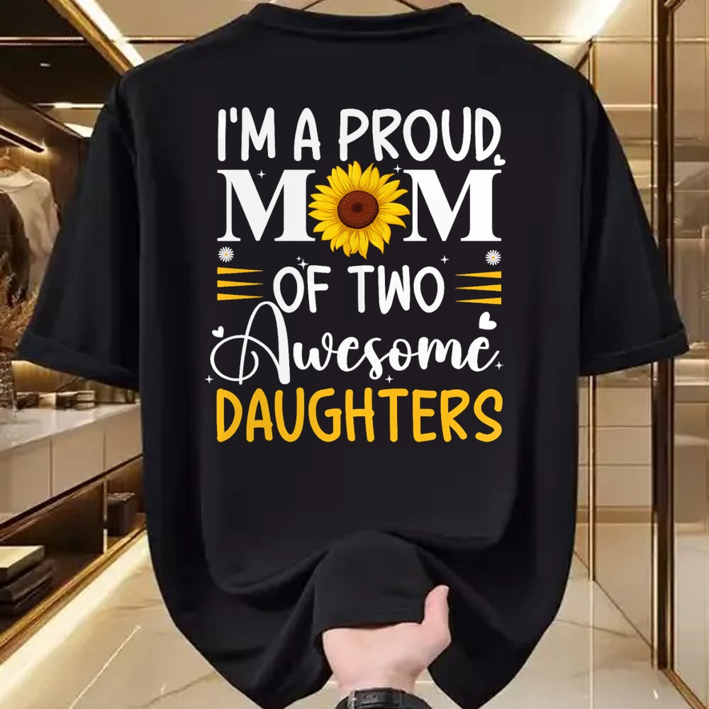 Gift for Mom Shirt, Funny Mom Unisex T-Shirt/Hoodie/Sweatshirt HLT00 - I'm a proud mom of two awesome daughters mothers day women T-Shirt