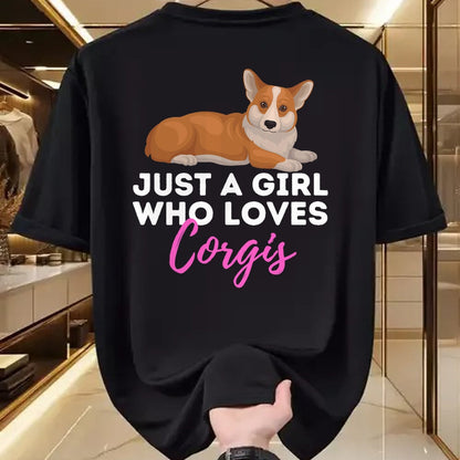 Dog Love Shirt, Dog Lover Gift T-Shirt/Hoodie/Sweatshirt HLT00 - Just A Girl Who Loves Corgis - Welsh Corgi Owner Dog Lover T-Shirt