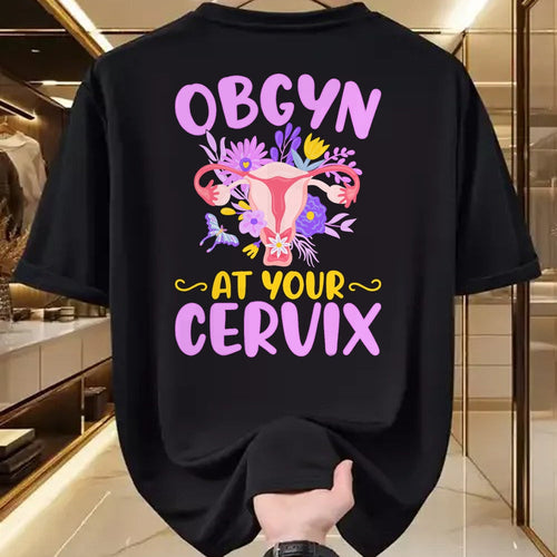 Best Doctor Shirt, Funny Doctor UnisexT-Shirt/Hoodie/Sweatshirt HLT00 - Ob-GYN at Your Cervix Funny GYNO Doctors Gynecologist Gifts T-Shirt