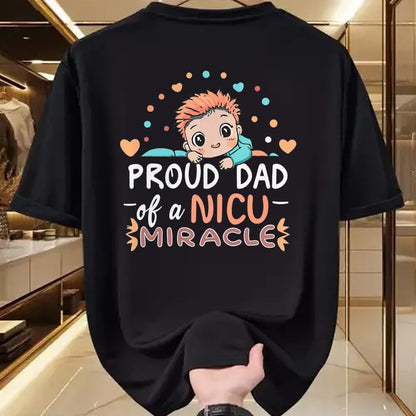 Gift for Dad Shirt, Funny Dad Unisex T-Shirt/Hoodie/Sweatshirt HLT00 – Proud Dad Of A NICU Miracle Cute Baby Fatherhood Daddy Love T-Shirt