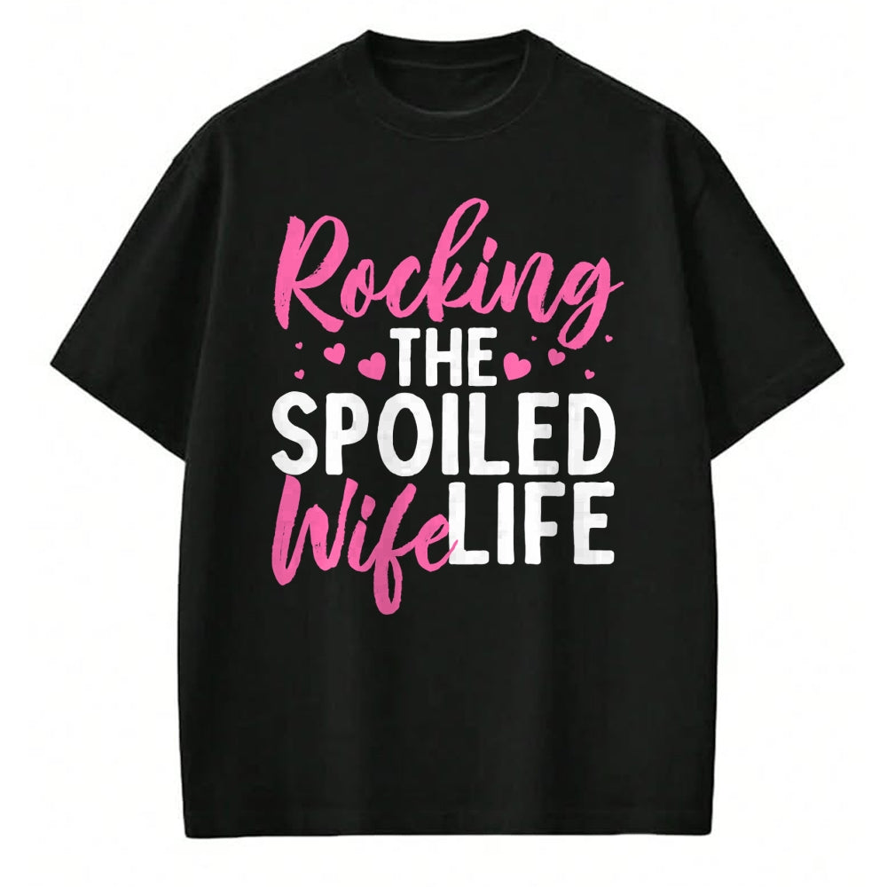Best Wife Shirt, Wife and Husband Unisex T-Shirt/Hoodie/Sweatshirt HLT00 - Gift for wife T shirt, spoiled wife   Funny Spoiled Wife Art For Women Husband Spoiled Wife Life Pul