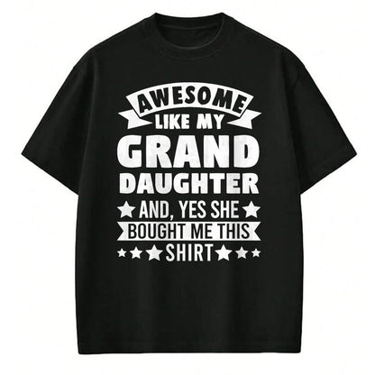 Best Grandpa Shirt, Proud Grandpa Unisex T-Shirt/Hoodie/Sweatshirt HLT00 - Awesome like my Granddaughter Grandpa Grandad T-Shirt