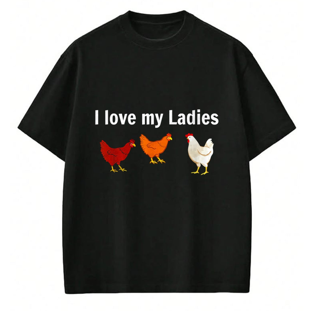 Best Farmer Life Shirt, Funny Farmer UnisexT-Shirt/Hoodie/Sweatshirt HLT00 - i love my ladies chicken T-Shirt