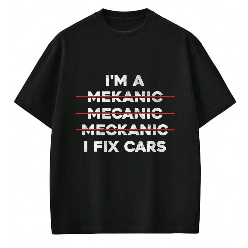 Best Mechanic Life Shirt, Funny Mechanic UnisexT-Shirt/Hoodie/Sweatshirt HLT00 - I'm Mechanic Spell Wrong I Fix Car Auto Repairman Gift T-Shirt