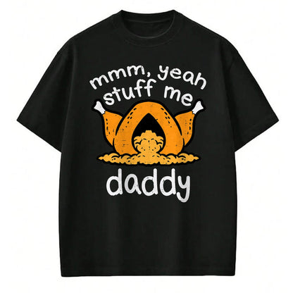 Best Thanksgiving Family Shirt , Funny Thanksgiving UnisexT-Shirt/Hoodie/Sweatshirt HLT00 - Thanksgiving Turkey Stuff Me Funny Adult Humor Men Women T-Shirt