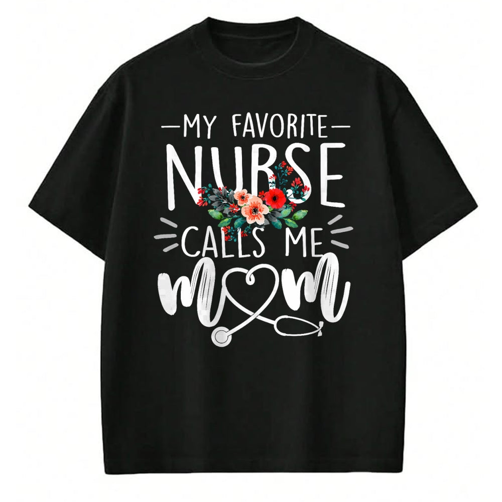Funny Nurse Shirt, Nurse Unisex T-Shirt/Hoodie/Sweatshirt HLT00 - My Favorite Nurse Calls Me Mom Cute Flowers mothers day gift T-Shirt (1)