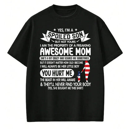 Gift for Mom Shirt, Funny Mom Unisex T-Shirt/Hoodie/Sweatshirt HLT00 - I'm A Spoiled Son But Not Yours Freaking Awesome Mom Vintage T-Shirt
