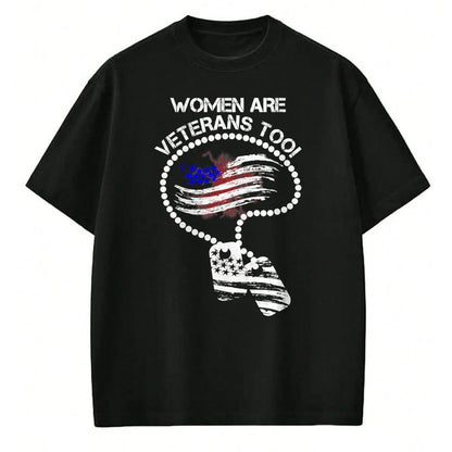 Proud Veteran Shirt, Funny Veteran UnisexT-Shirt/Hoodie/Sweatshirt HLT00 - Women are Veterans Too T-Shirt T-Shirt