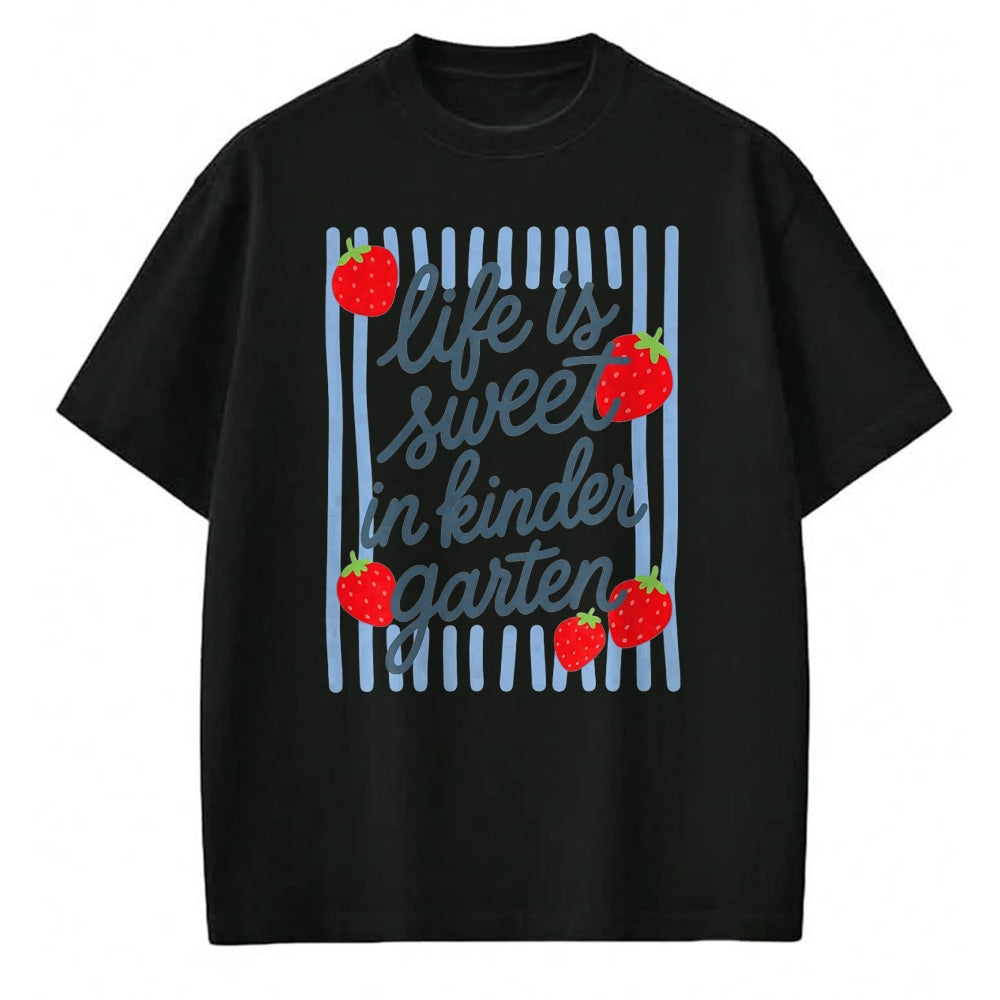 Best Teacher Shirt, Funny Teacher UnisexT-Shirt/Hoodie/Sweatshirt HLT00 - Life is Sweet in Kindergarten Cute Strawberry Teacher T-Shirt