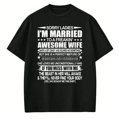 Best Wife Shirt, Wife and Husband Unisex T-Shirt/Hoodie/Sweatshirt HLT00 - Sorry Ladies I'm Married To A Freakin' Awesome Wife Gift T-Shirt (1)