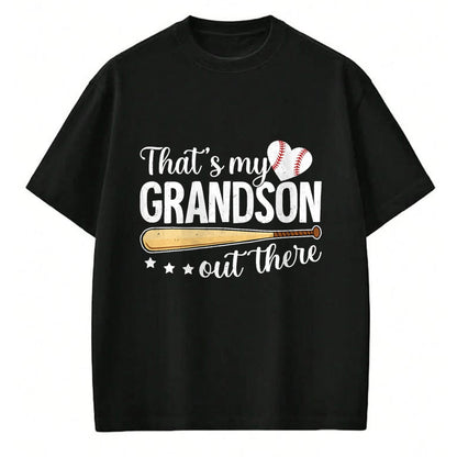 Best Grandpa Shirt, Proud Grandpa Unisex T-Shirt/Hoodie/Sweatshirt HLT00 -Baseball Grandma Funny That's My Grandson Out There Baseball T-Shirt