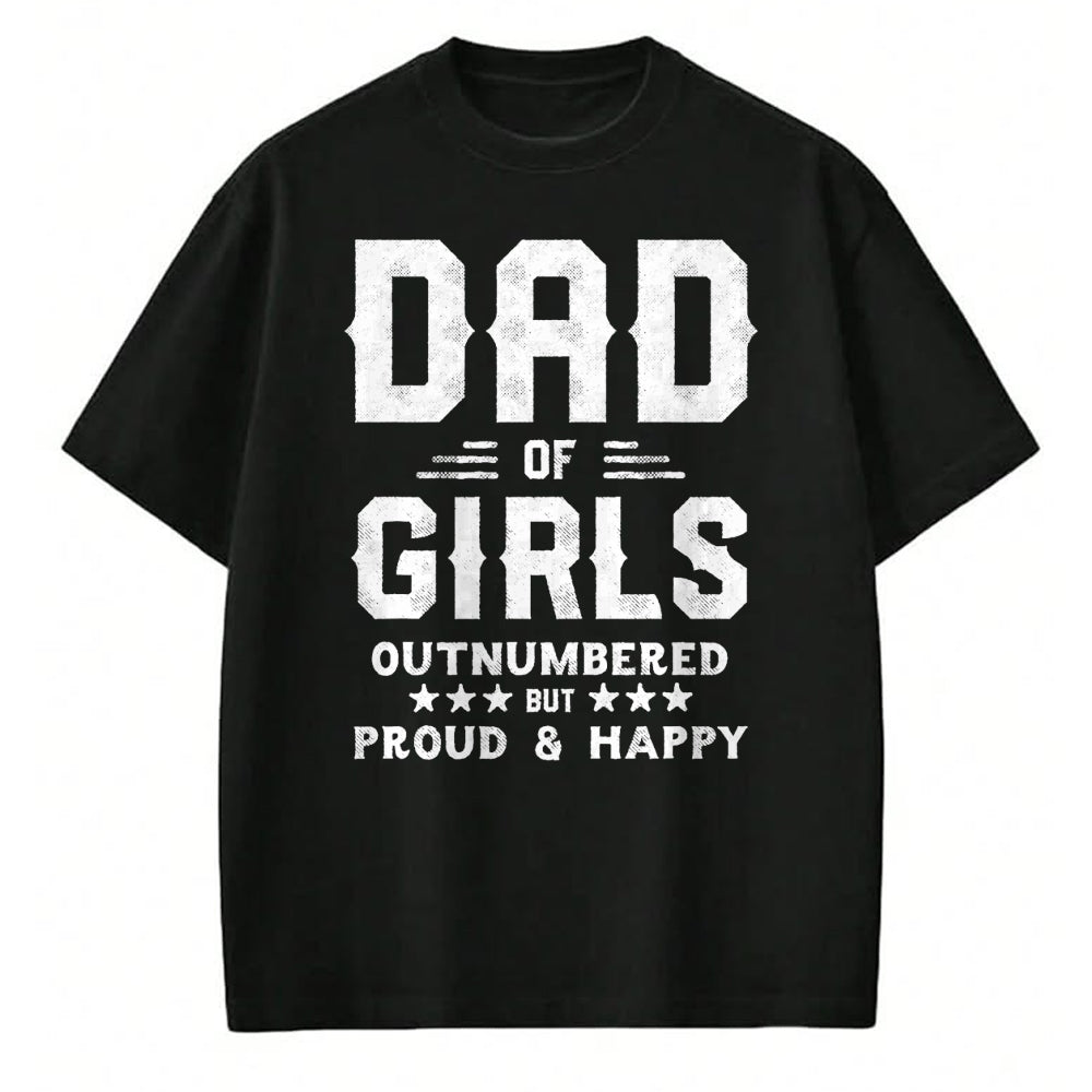 Gift for Dad Shirt, Funny Dad Unisex T-Shirt/Hoodie/Sweatshirt HLT00 – Dad Of Girls Outnumbered But Proud, Father Shirts for Men T-Shirt
