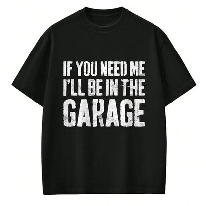 Best Mechanic Life Shirt, Funny Mechanic UnisexT-Shirt/Hoodie/Sweatshirt HLT00 - If You Need Me I'll Be in The Garage Shirt Men Mechanic Dad T-Shirt