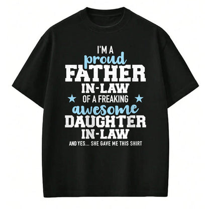Gift for Dad Shirt, Funny Dad Unisex T-Shirt/Hoodie/Sweatshirt HLT00 – Proud father-in-law of a great daughter-in-law T-Shirt