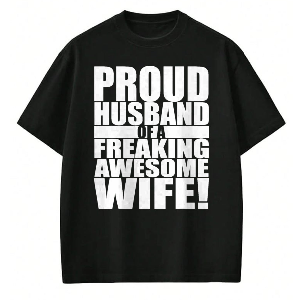 Best Wife Shirt, Wife and Husband Unisex T-Shirt/Hoodie/Sweatshirt HLT00 - Proud Husband Of A Freaking Awesome Wife Valentines Day T-Shirt