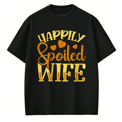 Best Wife Shirt, Wife and Husband Unisex T-Shirt/Hoodie/Sweatshirt HLT00 - Gift for wife T shirt, spoiled wife   Womens Funny Wife Happily Spoiled Wife V-Neck T-Shirt (1)