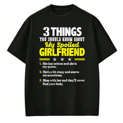 Best Wife Shirt, Wife and Husband Unisex T-Shirt/Hoodie/Sweatshirt HLT00 - 3 Things You Should Know About My Spoiled Girlfriend - Funny Premium T-Shirt