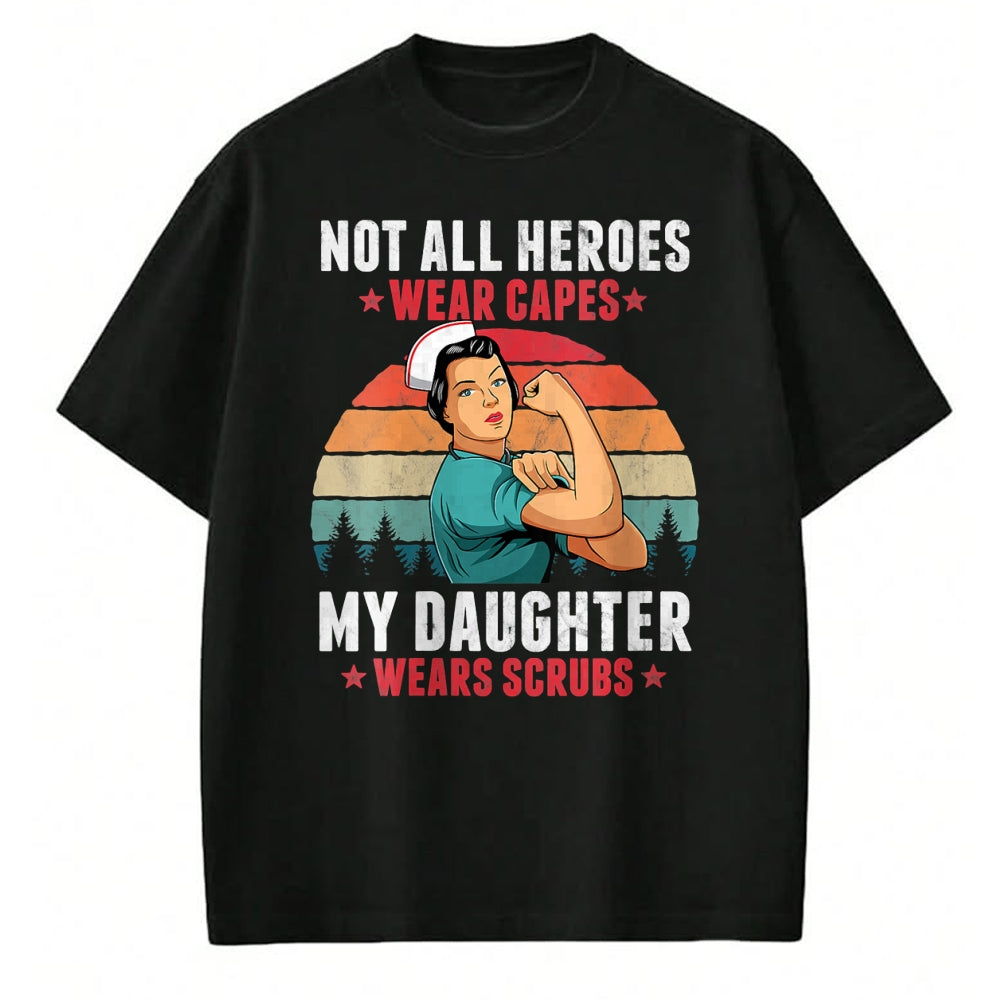 Funny Nurse Shirt, Nurse Unisex T-Shirt/Hoodie/Sweatshirt HLT00 - Womens Not All Heroes Wear Capes My Daughter Wears Scrubs Nurse V-Neck T-Shirt