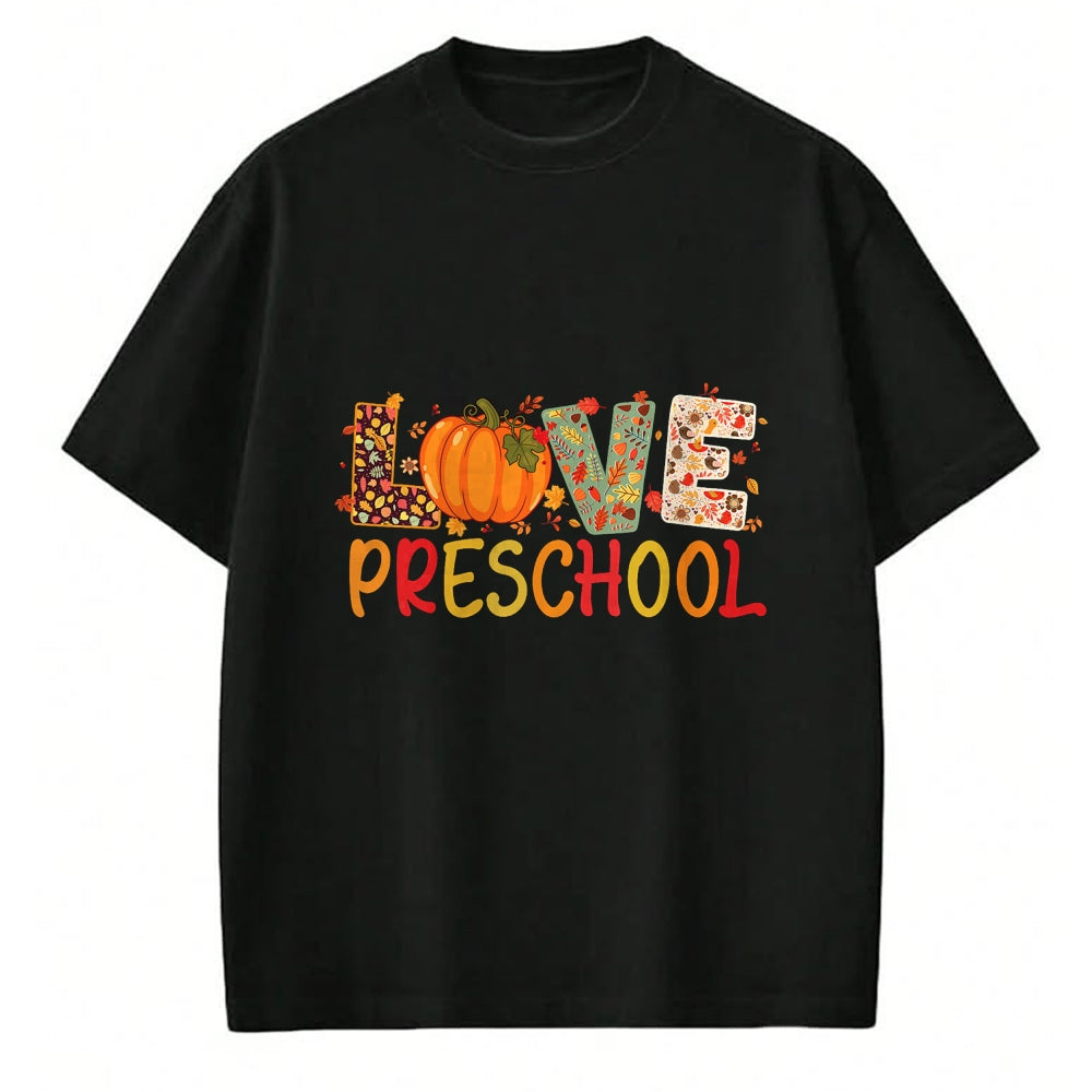 Best Teacher Shirt, Funny Teacher UnisexT-Shirt/Hoodie/Sweatshirt HLT00 - Love Preschool Happy Fall Thanksgiving Women Teacher T-Shirt
