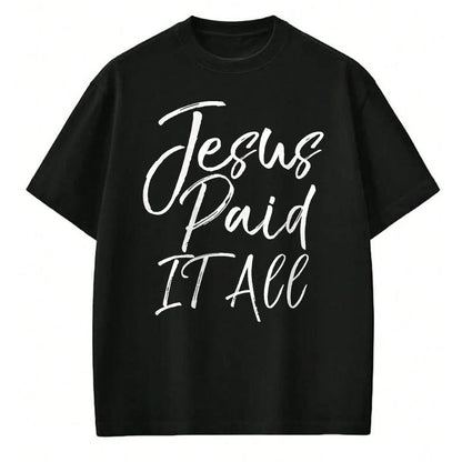 Christian Tee, Christian Faith Unisex T-Shirt/Hoodie/Sweatshirt HLT00 - Christian Salvation Quote Forgiveness Gift Jesus Paid it All T-Shirt
