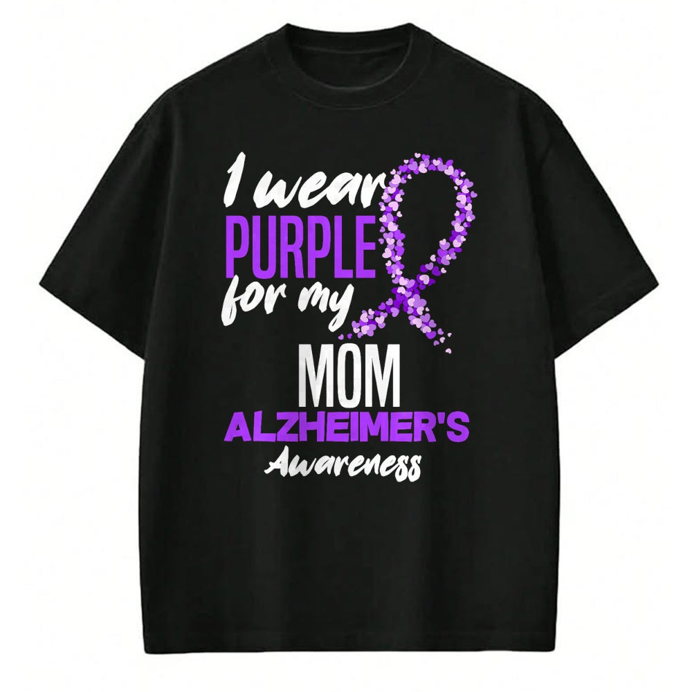 Gift for Mom Shirt, Funny Mom Unisex T-Shirt/Hoodie/Sweatshirt HLT00 - I Wear Purple For My Mom Dementia Alzheimer_s Awareness T-Shirt