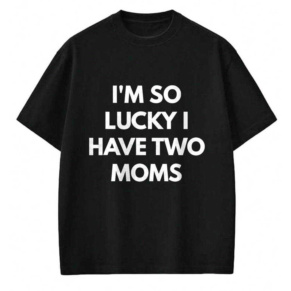 Gift for Mom Shirt, Funny Mom Unisex T-Shirt/Hoodie/Sweatshirt HLT00 - I'm So Lucky I Have Two Moms t-shirt - Same Gender Parents