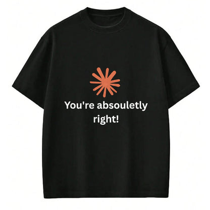 Best Thanksgiving Family Shirt , Funny Thanksgiving UnisexT-Shirt/Hoodie/Sweatshirt HLT00 - Claude Artificial Intelligence You're Absolutely Right Tee T-Shirt