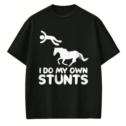 Best Horse Lover Shirt , Funny Horse UnisexT-Shirt/Hoodie/Sweatshirt HLT00 - I Do My Own Stunts Horse Rider Equestrian Horseback Riding T-Shirt