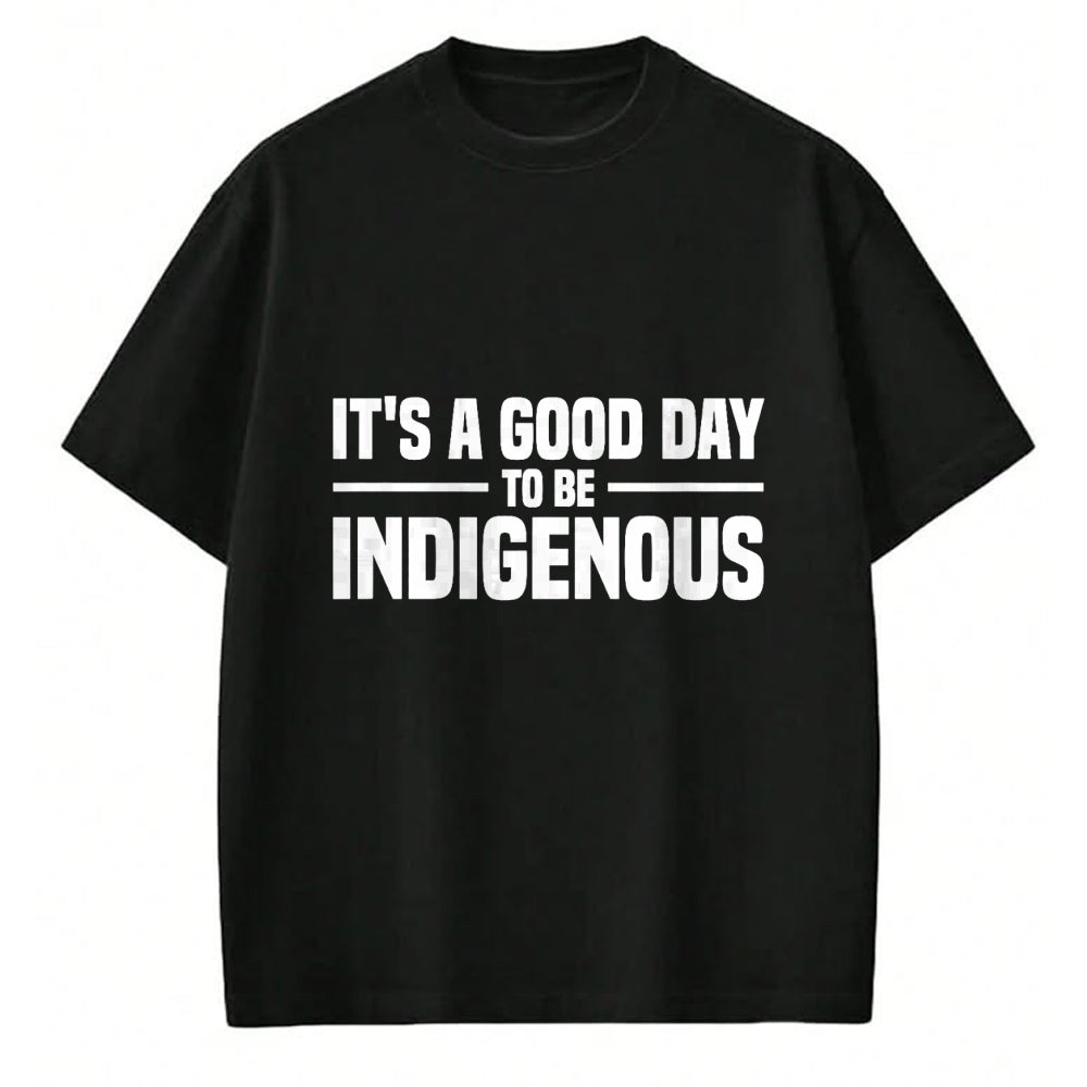 Native American T-Shirts, Vintage Native American Unisex T-Shirt/Hoodie/Sweatshirt HLT00 - Native American It_s A Good Day To Be Indigenous