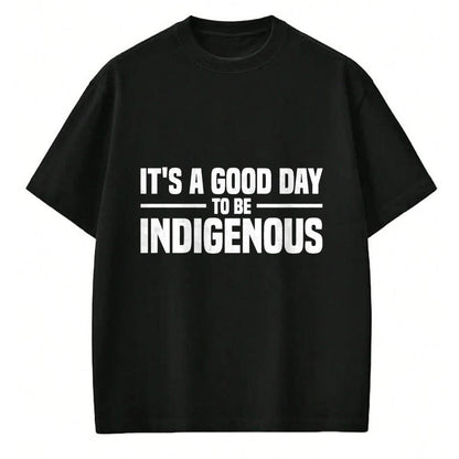 Native American T-Shirts, Vintage Native American Unisex T-Shirt/Hoodie/Sweatshirt HLT00 - Native American It_s A Good Day To Be Indigenous