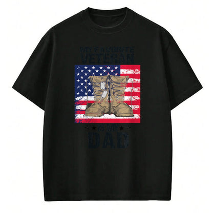 Gift for Dad Shirt, Funny Dad Unisex T-Shirt/Hoodie/Sweatshirt HLT00 – Dad Veteran My Favorite Veteran Is My Father Proud Son Kids T-Shirt