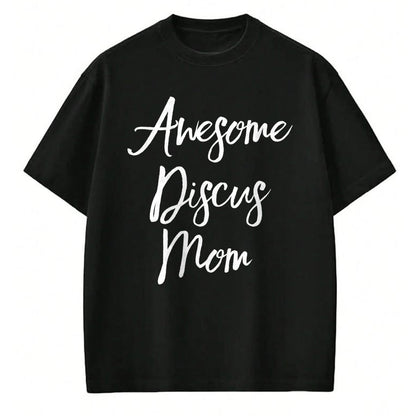 Gift for Mom Shirt, Funny Mom Unisex T-Shirt/Hoodie/Sweatshirt HLT00 - Awesome Discus Mom Track Parent Mothers Day T-Shirt