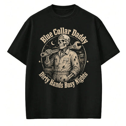 Best Mechanic Life Shirt, Funny Mechanic UnisexT-Shirt/Hoodie/Sweatshirt HLT00 - Blue Collar Daddy Dirty Hands Busy Nights Skeleton Mechanic T-Shirt