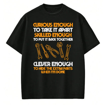 Best Mechanic Life Shirt, Funny Mechanic UnisexT-Shirt/Hoodie/Sweatshirt HLT00 - Curious Enough to Take It Apart Car Auto Garage Mechanic Men T-Shirt